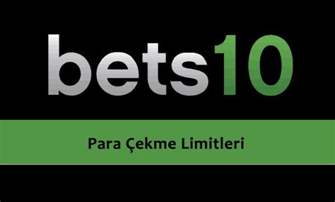 Bets10 Para Çekme Süresi ve Limitleri