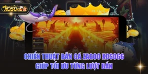 Chiến Thuật Bắn Cá Zagoo XOSO66 Giúp Tối Ưu Từng Lượt Bắn