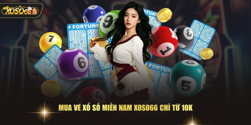 Mua vé xổ số miền Nam XOSO66 chỉ từ 10K