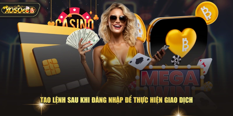 Tạo lệnh sau khi đăng nhập để thực hiện giao dịch