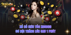 Xổ Số Siêu Tốc XOSO66 - Cơ Hội Thắng Lớn Sau 1 Phút